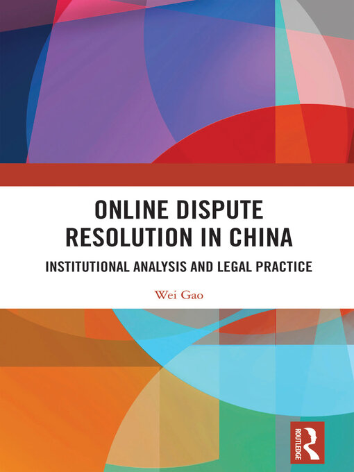 Title details for Online Dispute Resolution in China by Wei Gao - Wait list